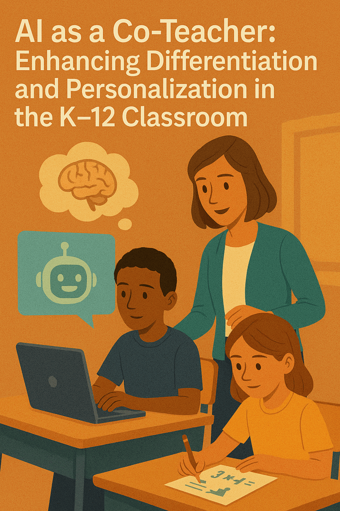 AI as a Co-Teacher: Enhancing Differentiation and Personalization in the K–12 Classroom