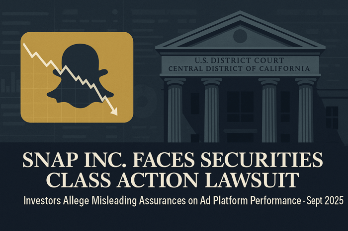 Snap Inc. (SNAP) Securities Class Action Lawsuit Filed [September 30, 2025]