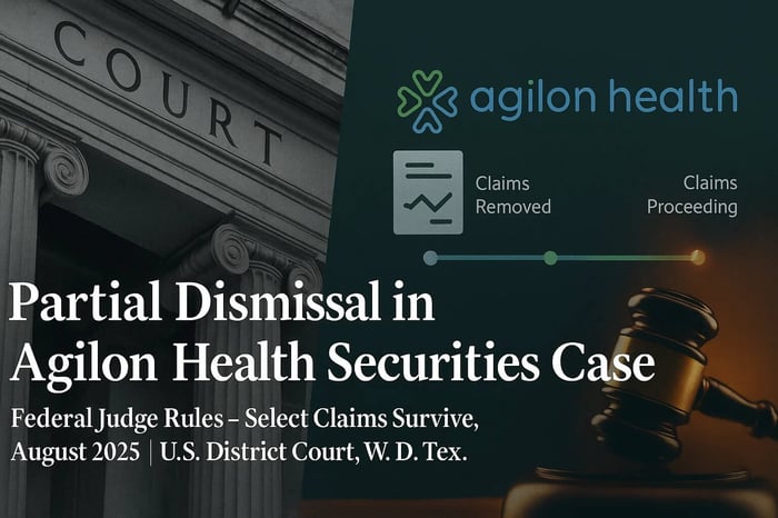 Federal Judge Partially Dismisses Securities Fraud Claims Against Agilon Health, Inc.