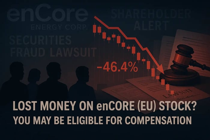 EnCore Energy Corp. (EU) Securities Class Action Lawsuit Update [April 21, 2025]