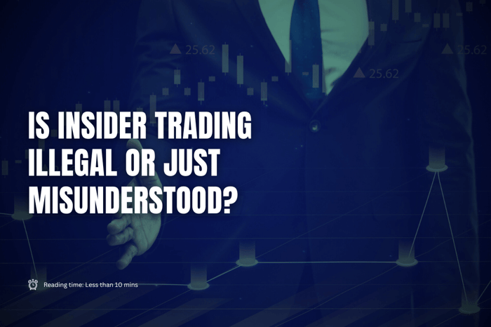 Is Insider Trading Illegal or Just Misunderstood?