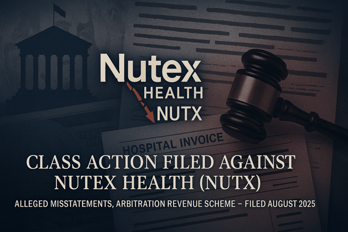 Nutex Health, Inc. (NUTX) Securities Class Action Lawsuit Update [October 6, 2025]