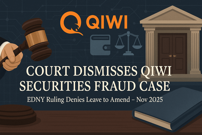 Federal Judge Dismisses Securities Fraud Claims Against Qiwi plc
