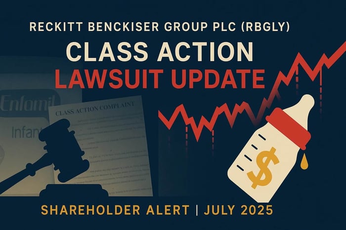 Reckitt Benckiser Group PLC  (RBGLY) Securities Class Action Lawsuit Update [July 7, 2025]