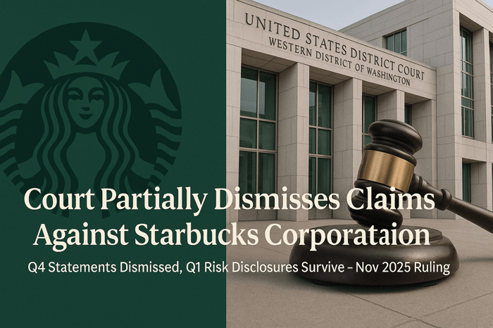 Federal Judge Partially Dismisses Securities Fraud Claims Against Starbucks Corporation (SBUX)