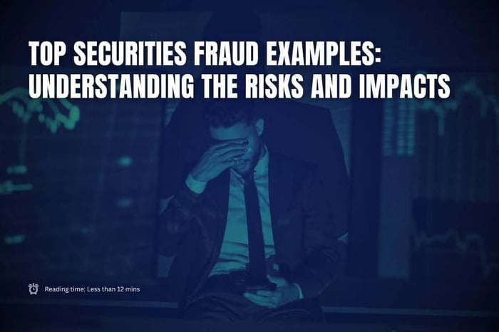 Top Securities Fraud Examples: Understanding the Risks and Impacts
