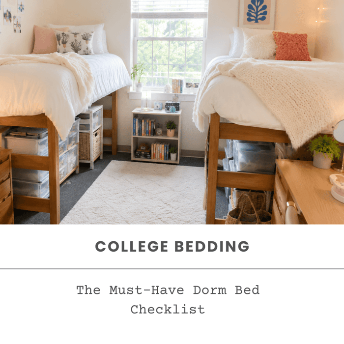 College Bedding Essentials: The Must-Have Dorm Bed Checklist