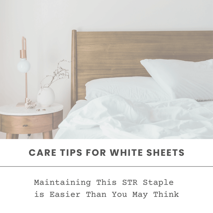 White Sheets; Maintaining This STR Staple is Easier Than You May Think