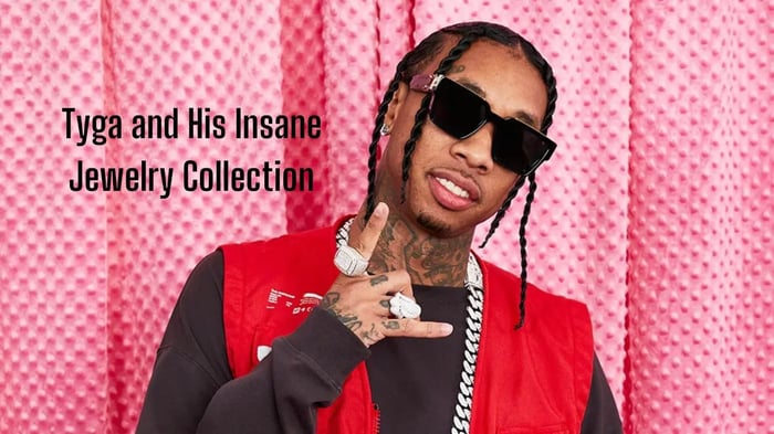 Tyga and His Insane Jewelry Collection: A Deep Dive into His Most Extravagant Pieces