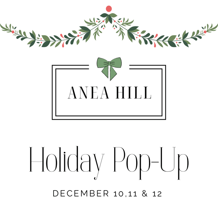 ANEA HILL Holiday Pop-Up
