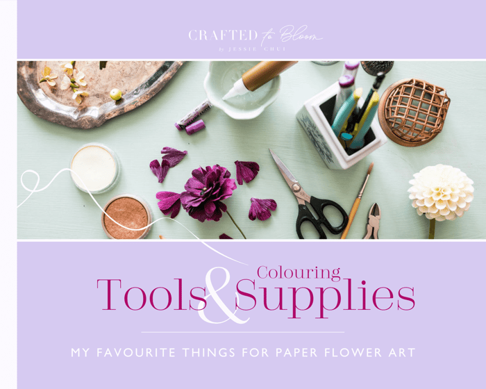 My Favourite Tools and Colouring Supplies for Paper Flower Art