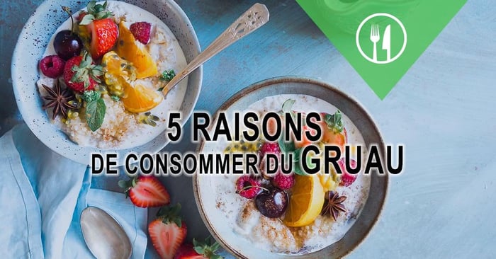 5 Raisons de consommer du gruau