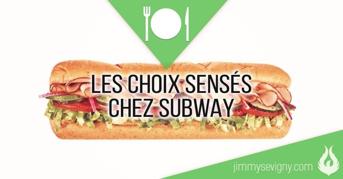 Les choix sensés chez Subway
