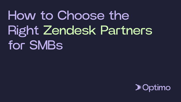 Best Zendesk Partner for SMBs: Expert Selection Guide