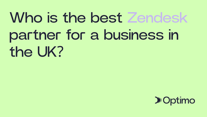 Who is the best Zendesk partner for a business in the UK