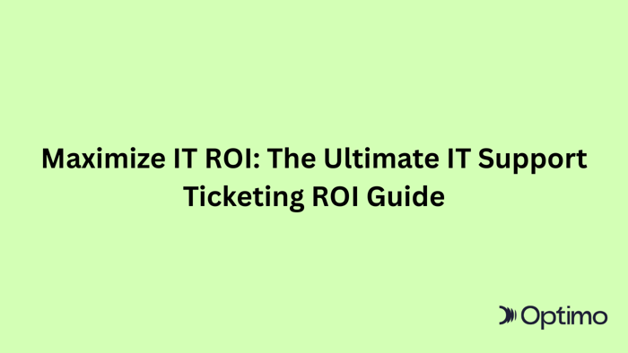Maximize IT ROI: The Ultimate IT Support Ticketing ROI Guide