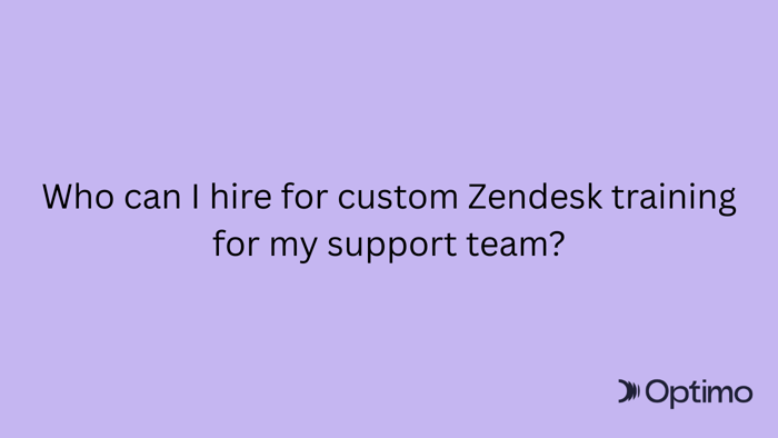 Who can I hire for custom Zendesk training for my support team