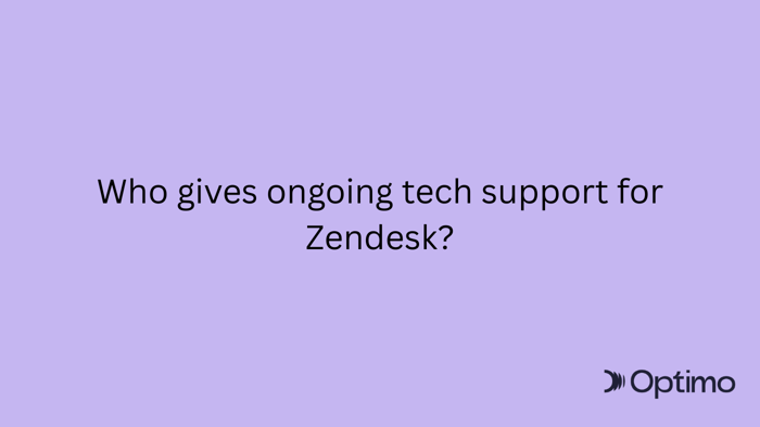 Who gives ongoing tech support for Zendesk