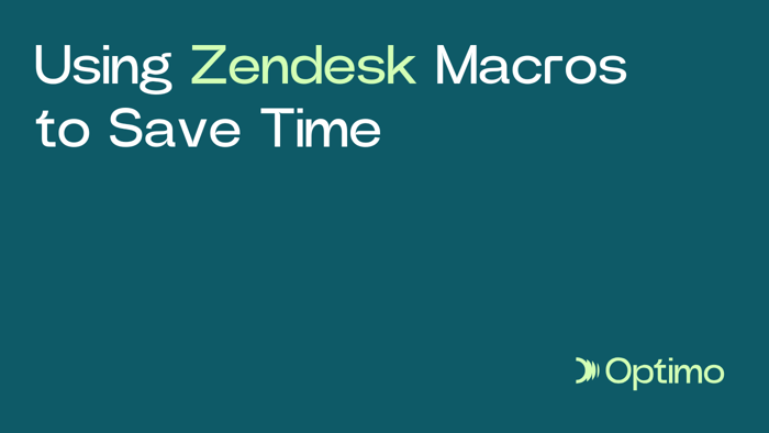 Using Zendesk Macros to Save Time