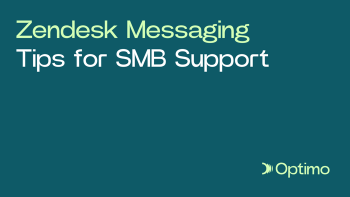Zendesk Messaging Tips for SMB Support