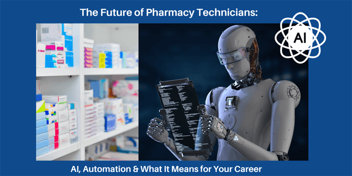 The Future of Pharmacy Technicians: AI, Automation & What It Means for Your Career