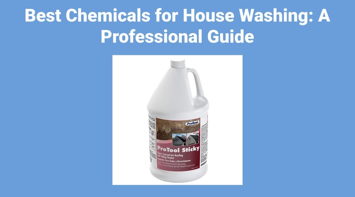 Best Chemicals for House Washing: A Professional Guide
