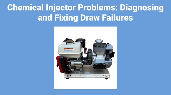 Chemical Injector Problems: Diagnosing and Fixing Draw Failures