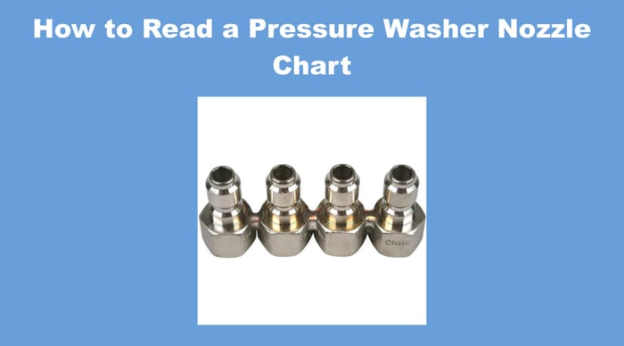How to Read a Pressure Washer Nozzle Chart