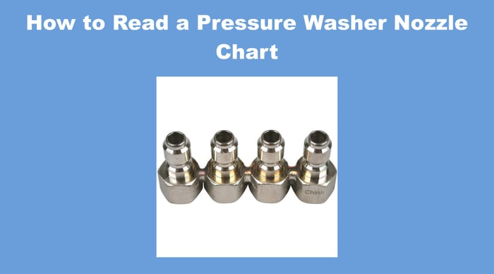 How to Read a Pressure Washer Nozzle Chart