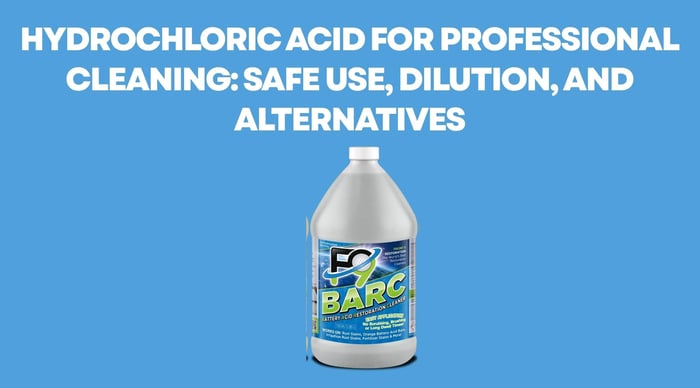 Hydrochloric Acid for Professional Cleaning: Safe Use, Dilution, and Alternatives