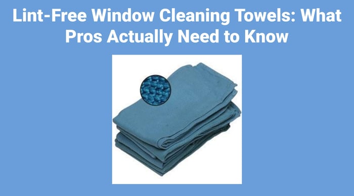 Lint-Free Window Cleaning Towels: What Pros Actually Need to Know