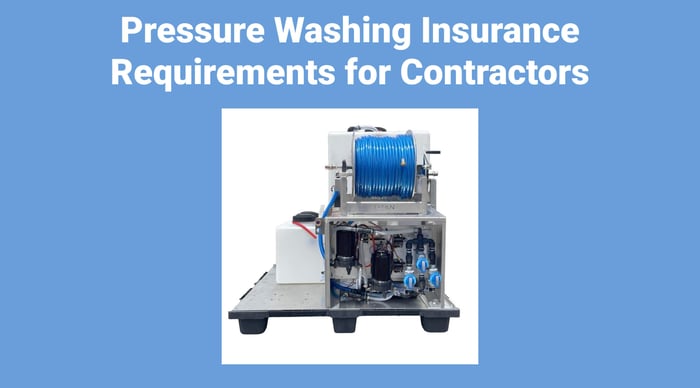 Pressure Washing Insurance Requirements for Contractors