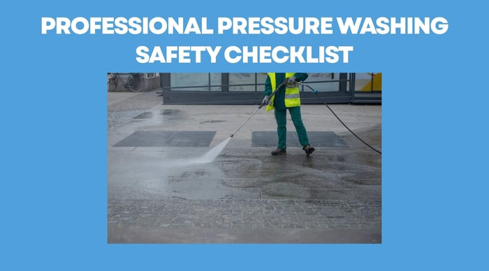 Professional Pressure Washing Safety Checklist: The 2026 Contractor’s Guide