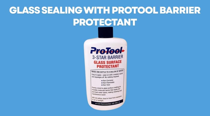 Glass sealing with ProTool 3 Star Barrier