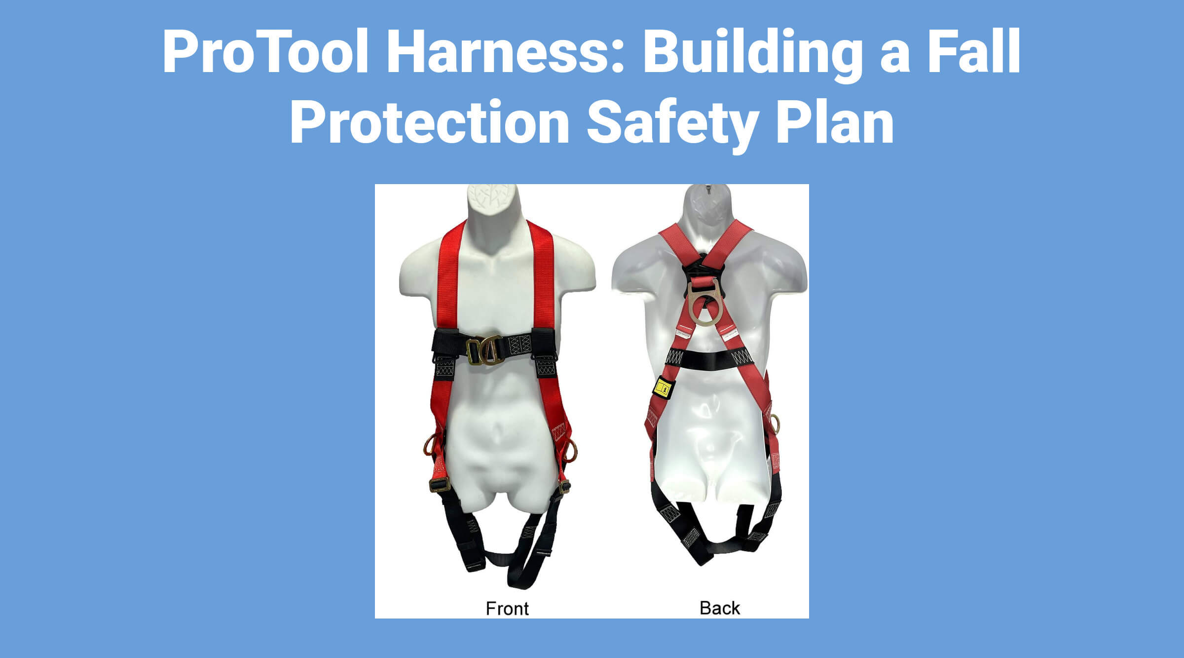 ProTool Harness: Building a Fall Protection Safety Plan