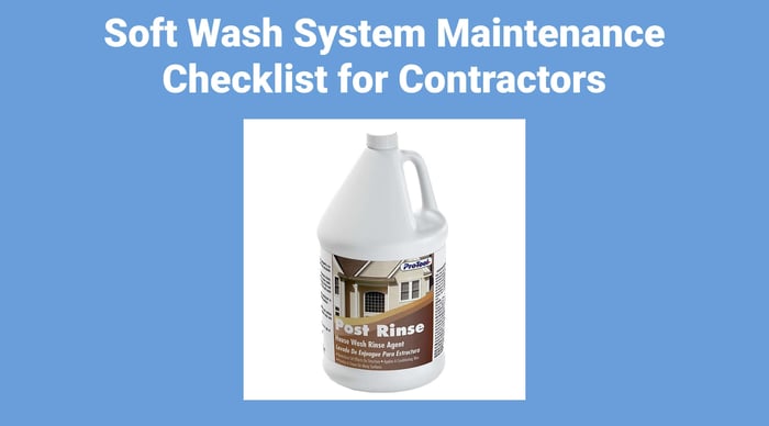 Soft Wash System Maintenance Checklist for Professional Contractors