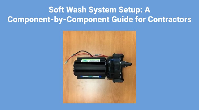 Soft Wash System Setup: A Component-by-Component Guide for Contractors