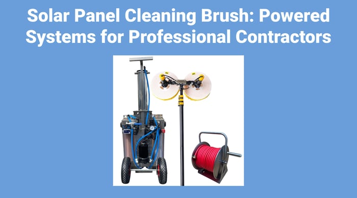 Solar Panel Cleaning Brush: Powered Systems for Professional Contractors