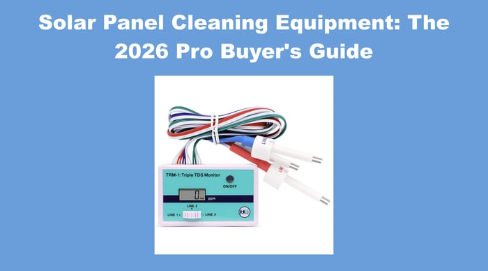 Solar Panel Cleaning Equipment: The 2026 Pro Buyer's Guide