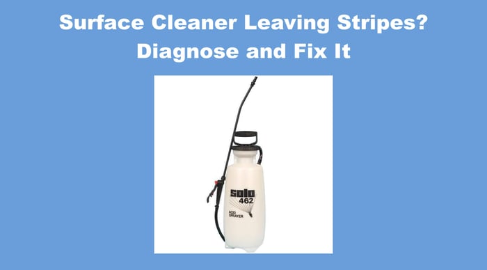 Surface Cleaner Leaving Stripes? Diagnose and Fix It