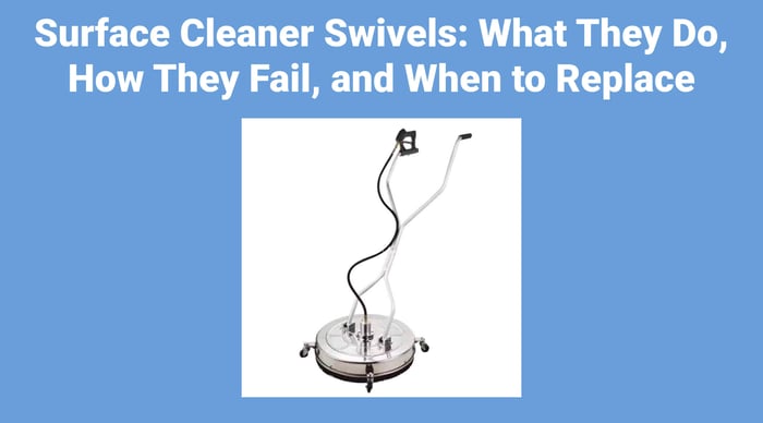 Surface Cleaner Swivels: What They Do, How They Fail, and When to Replace