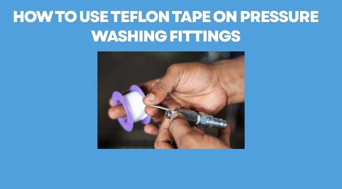 How to Use Teflon Tape on Pressure Washing Fittings