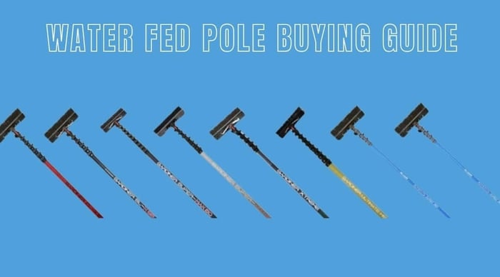 Water Fed Pole Buying Guide