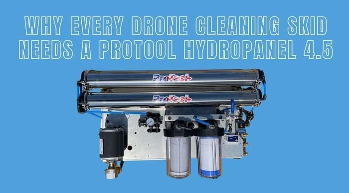 Why Every Drone Cleaning Skid Needs a ProTool HydroPanel 4.5