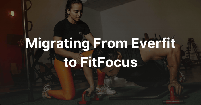 Migrating from everfit to fitfocus