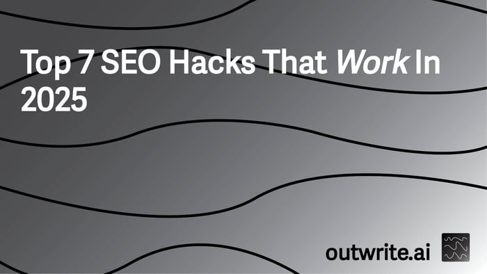 Top 7 SEO Hacks That Work In 2025