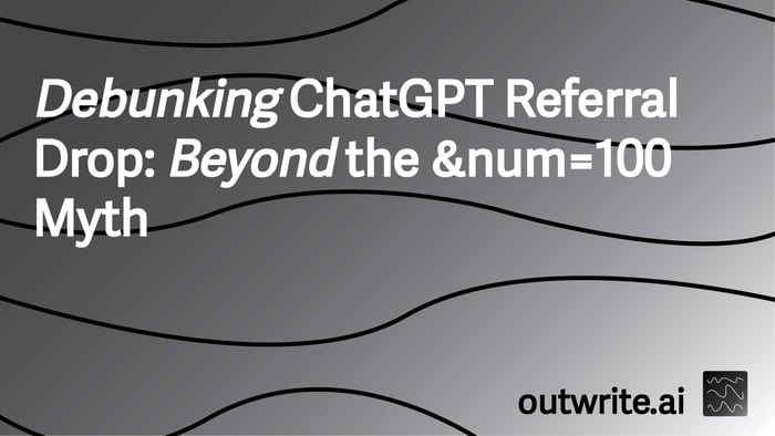 Debunking ChatGPT Referral Drop: Beyond the &num=100 Myth