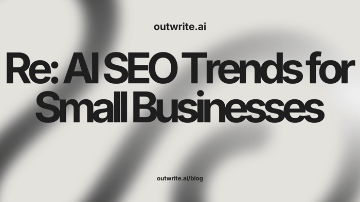 AI SEO Trends for Small Businesses in 2025