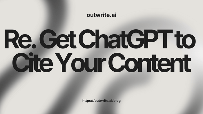 Get ChatGPT to Cite Your Content: 7 Proven Strategies