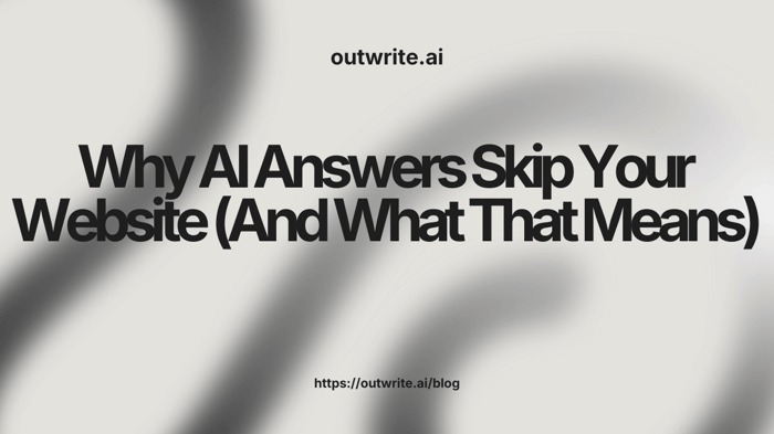 Why AI Answers Skip Your Website (And What That Means)